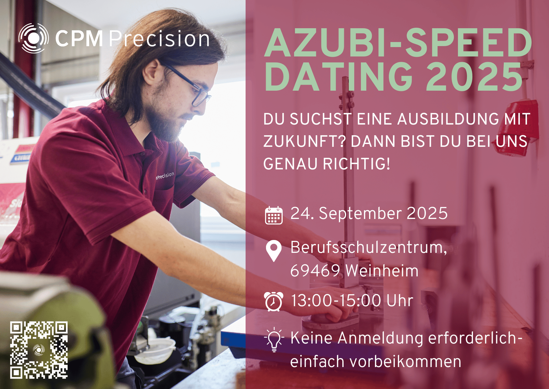 Postkarte mit allen Infos zu unserer erneuten Teilnahme am Azubi Speed-Dating Event der IHK am 24. September 2025 im Berufsschulzentrum in Weinheim von 13-15:00 Uhr. Im Hintergrund ist unser Azubi Lars an der Werkbank zu sehen, um einen Eindruck in den Arbeitsalltag eines Auszubildenden bei CPM Precision zu erhalten. Außerdem ist ein QR Code mit Link auf unsere Ausbildungsseite auf der Website abgebildet. 